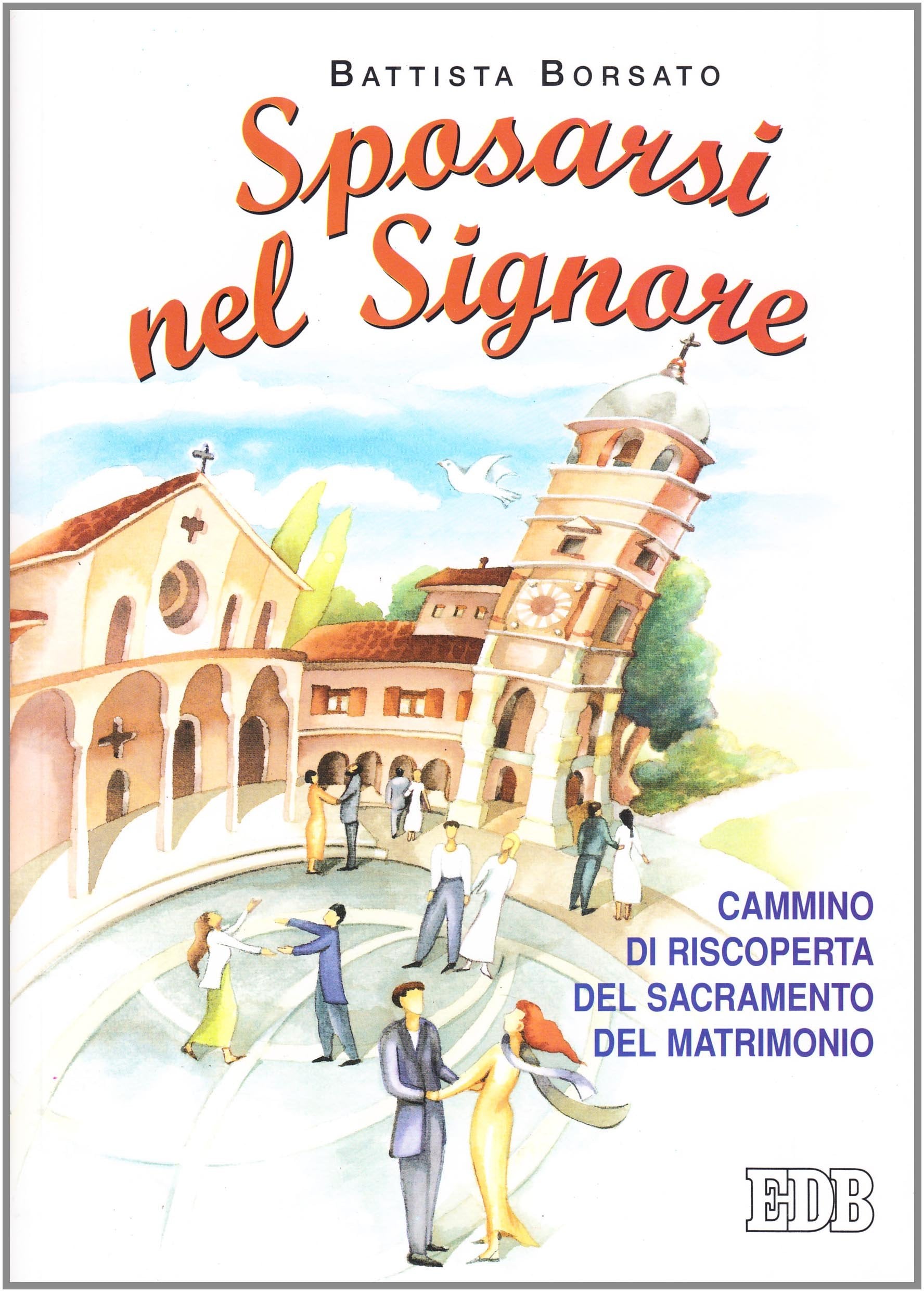 Sposarsi nel Signore. Cammino di riscoperta del sacramento del matrimonio Eroticism