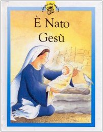 È nato Gesù. Racconti su Gesù raccontati in maniera speciale per i più piccoli (Le parole per dirlo, Band 39) Non-fiction