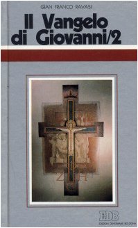 Il Vangelo di Giovanni. Ciclo di conferenze (Milano, Centro culturale S. Fedele) (Vol. 2) (Conversazioni bibliche) Religion & Esotericism
