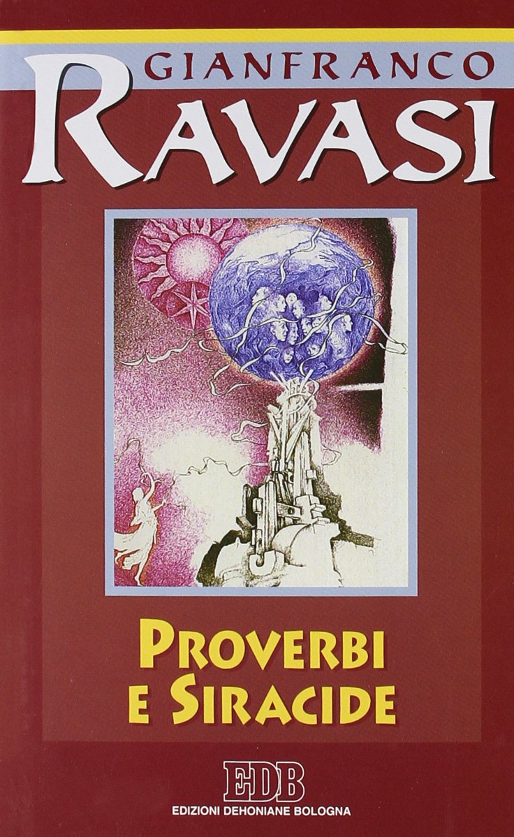 Proverbi e Siracide. Ciclo di conferenze (Milano, Centro culturale S. Fedele) (Conversazioni bibliche, Band 12) Religion & Esotericism