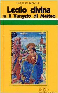 «Lectio divina» su il Vangelo di Matteo (Conversazioni bibliche, Band 26) Religion & Esotericism