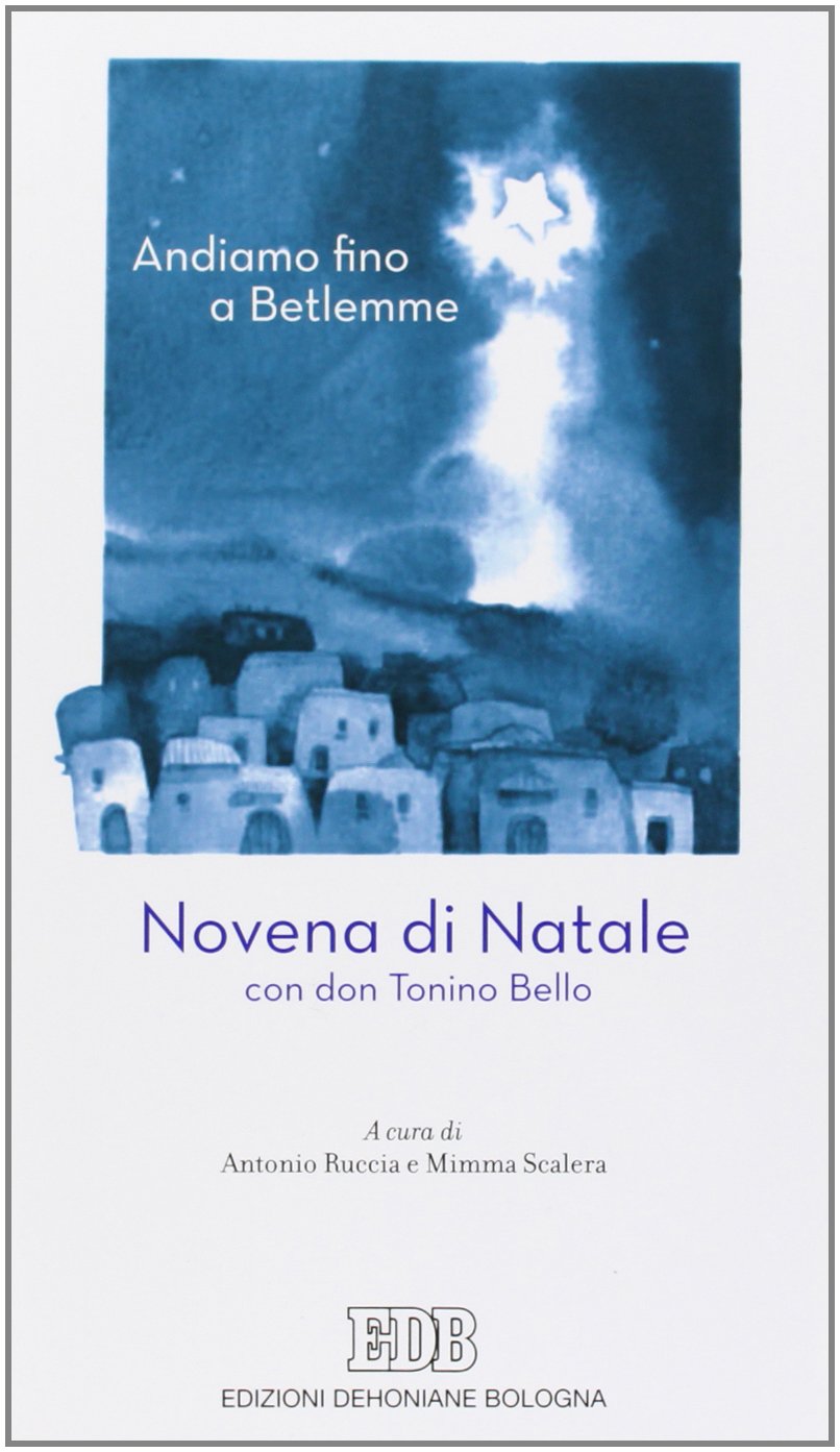 Andiamo fino a Betlemme. Novena di Natale con don Tonino Bello book