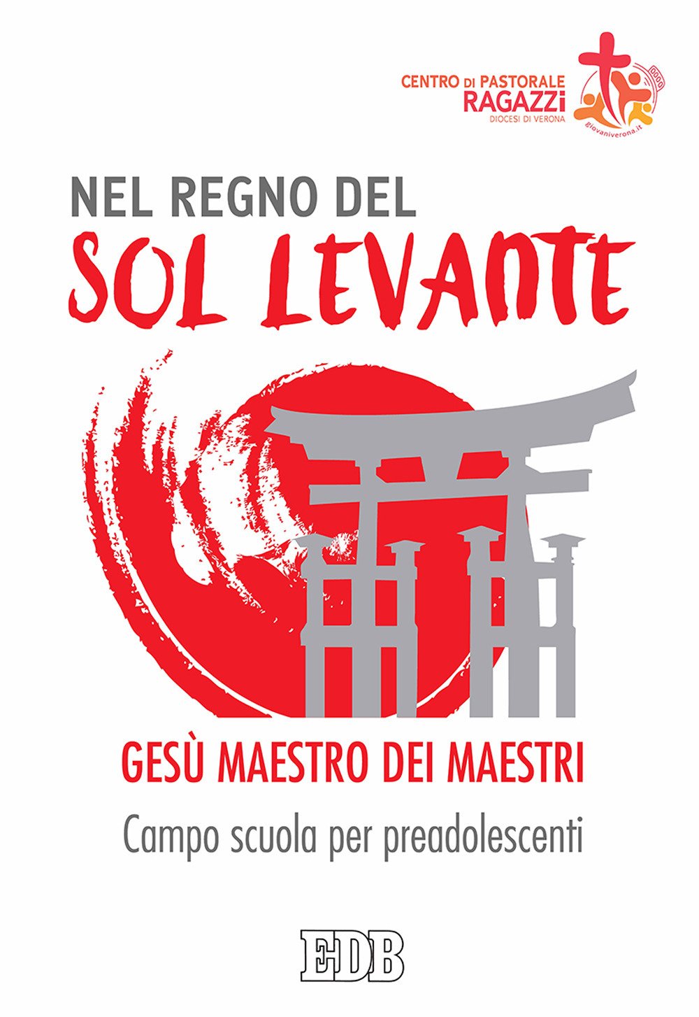 Nel regno del sol levante. Gesù maestro dei maestri. Campo scuola per preadolescenti (Campi scuola, Band 76) Non-fiction