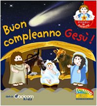 Buon compleanno Gesù! (Piccoli in ascolto, Band 2) Non-fiction