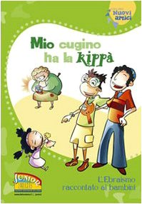 Mio cugino ha la kippà. L'Ebraismo raccontato ai bambini book