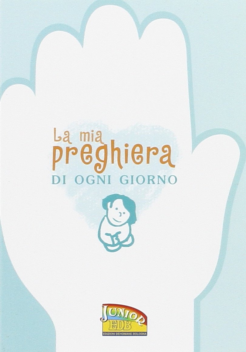 La mia preghiera di ogni giorno book
