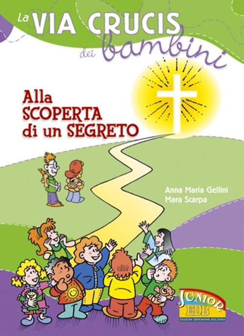 La via crucis dei bambini. Alla scoperta di un segreto book