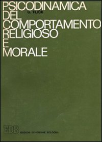 Psicodinamica del comportamento religioso e morale (Persona e psiche) Books