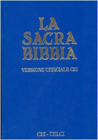 La Sacra Bibbia. UELCI. Versione ufficiale della Cei book