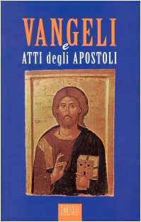 I Vangeli e Atti degli Apostoli. La parola e la catechesi di Cristo agli uomini d'oggi. Ediz. a caratteri grandi (Bibbia e testi biblici, Band 31) Religion & Esotericism