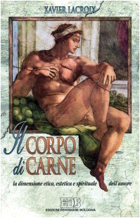 Il corpo di carne. La dimensione etica, estetica e spirituale dell'amore (Persona e psiche, Band 10) Religion & Esotericism