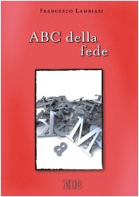 ABC della fede (Meditazioni, Band 80) Religion & Esotericism