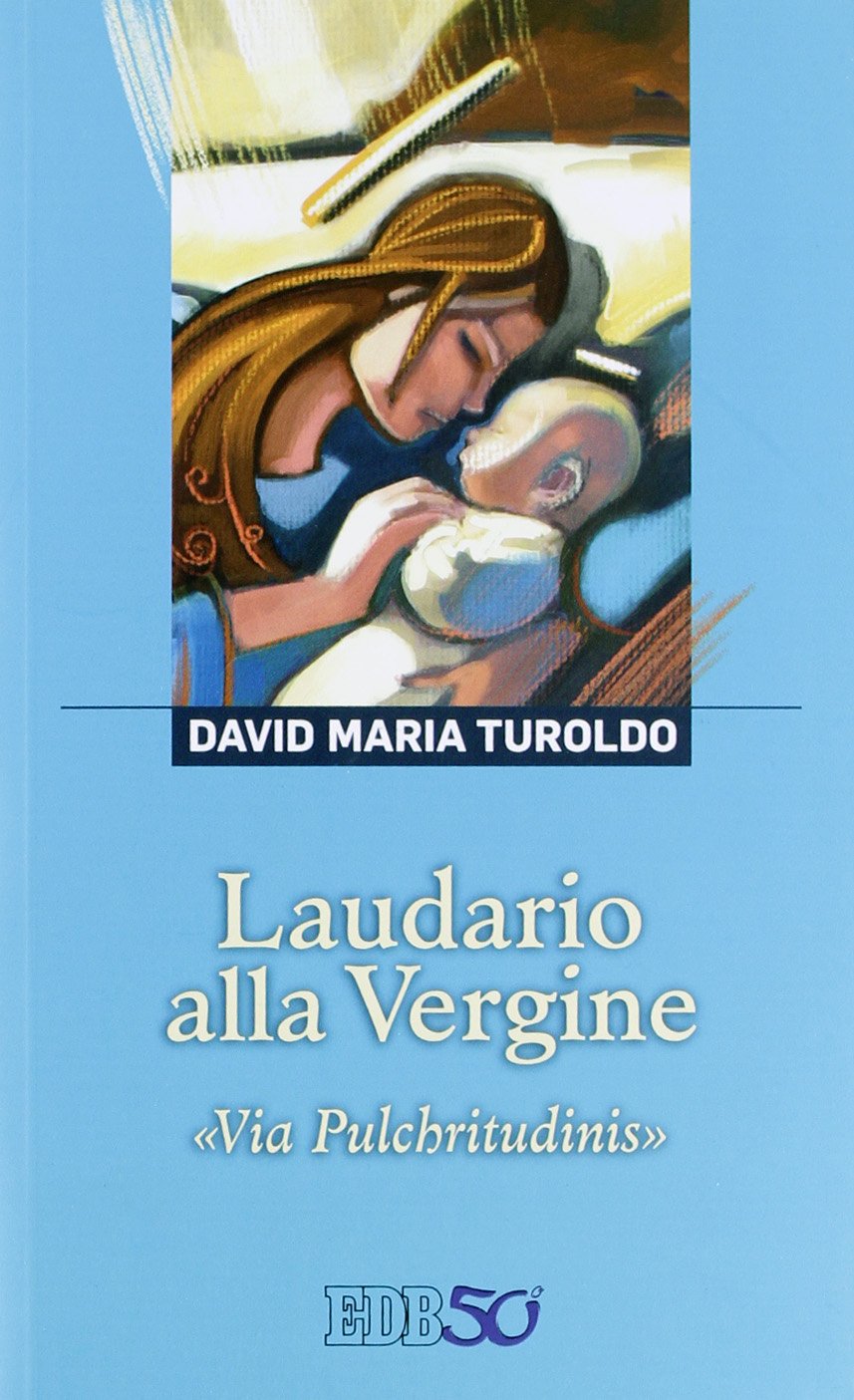 Laudario alla Vergine. «Via Pulchritudinis» book
