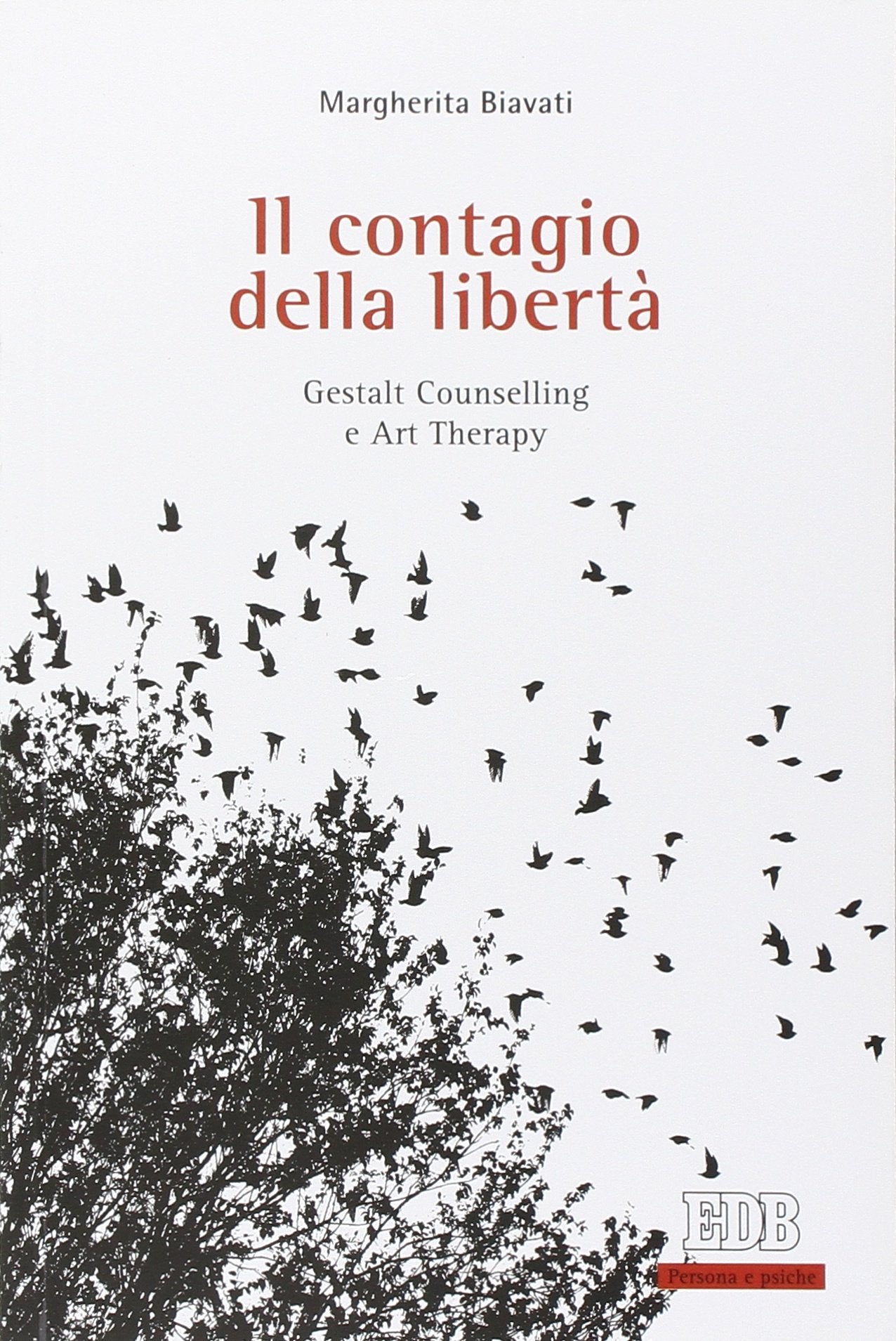 Il contagio della libertà. Gestalt, counselling e art therapy book