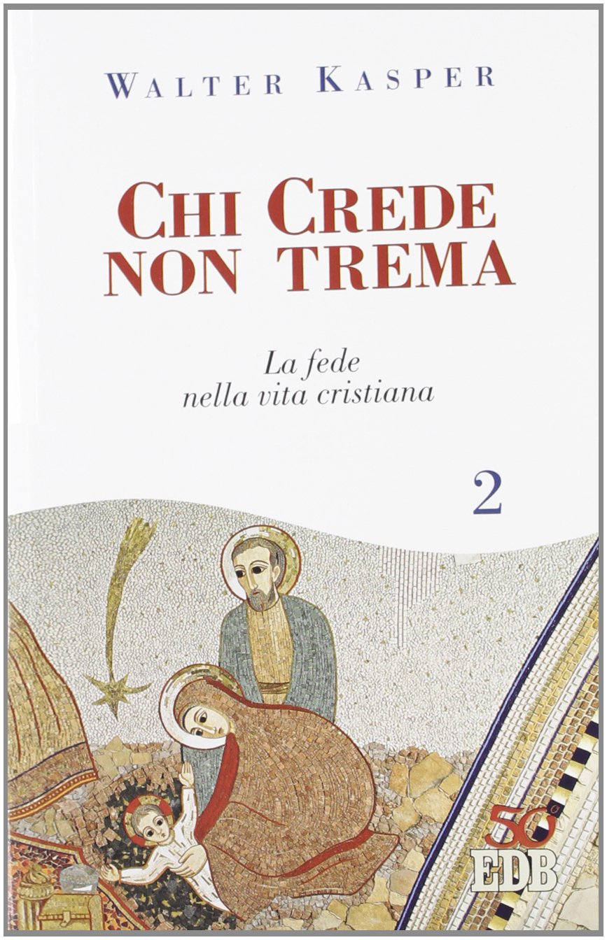 Chi crede non trema. La fede nella vita cristiana (Vol. 2) (Lettere e scritti di pastori) Religion & Esotericism