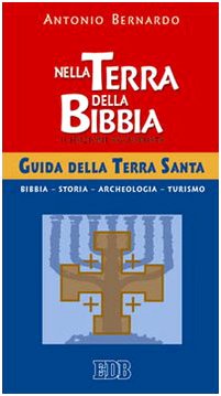 Nella terra della Bibbia. Guida della Terra Santa (Bibbia e testi biblici, Band 64) Leisure, Home & Garden