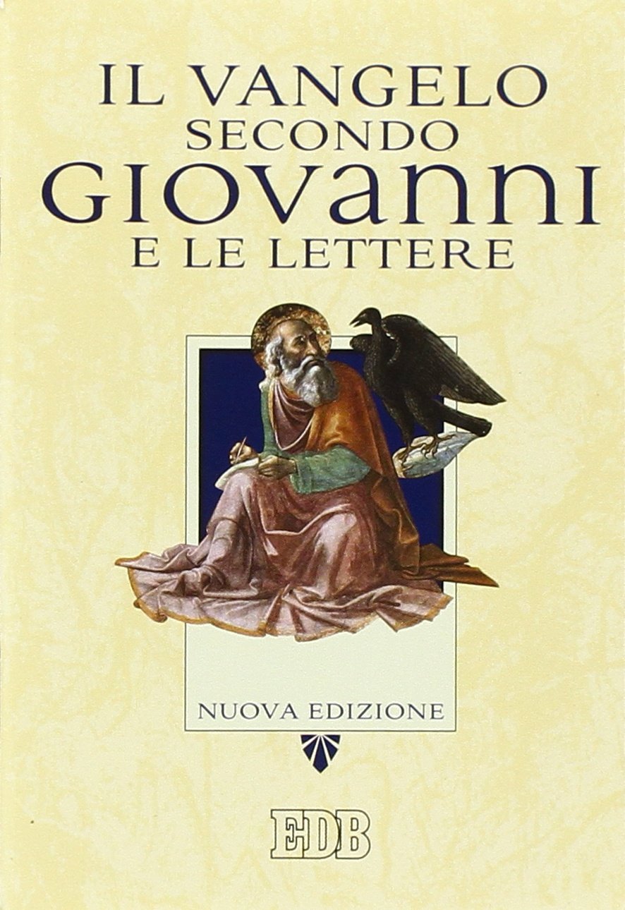 Il Vangelo secondo Giovanni e le Lettere (Bibbia e testi biblici, Band 100) Religion & Esotericism