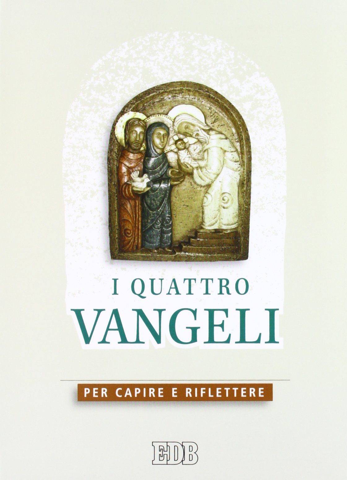 I quattro Vangeli. Per capire e riflettere (Bibbia e testi biblici, Band 65) Religion & Esotericism