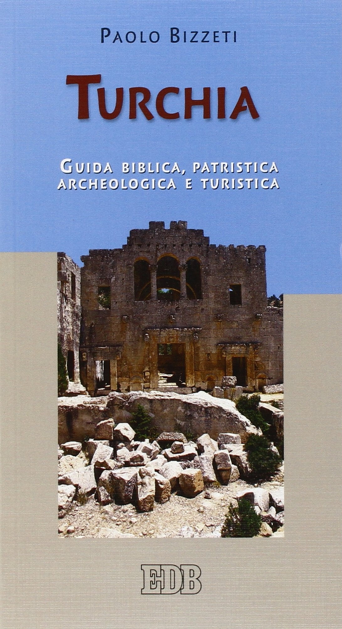 Turchia. Guida biblica, patristica, archeologica e turistica (Bibbia e testi biblici) Leisure, Home & Garden
