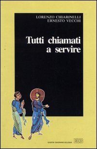 Tutti chiamati a servire (Servire il Vangelo, Band 11) Religion & Esotericism