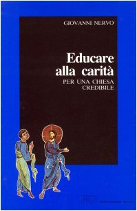 Educare alla carità. Per una Chiesa credibile book
