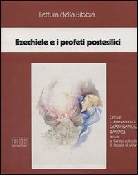 Ezechiele e i profeti postesilici. Ciclo di Conferenze (Milano, Centro culturale S. Fedele, marzo-aprile 1992). Cinque cassette. Audiolibro (Lettura della Bibbia, Band 28) Religion & Esotericism