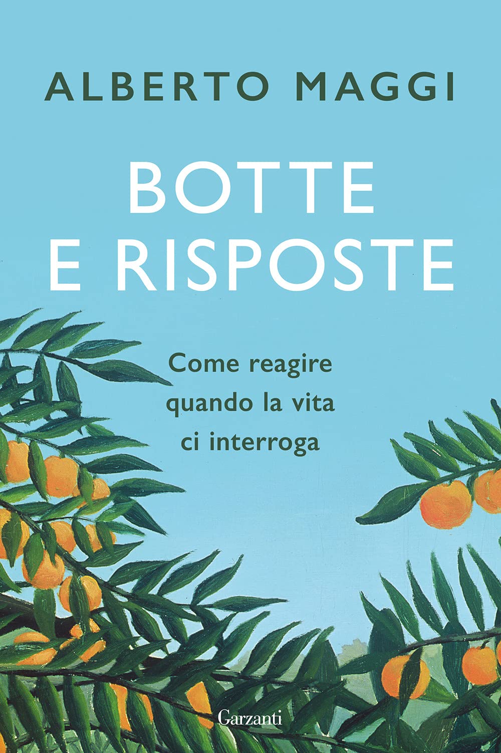 Botte e risposte. Come reagire quando la vita ci interroga (Saggi) Religion & Esotericism