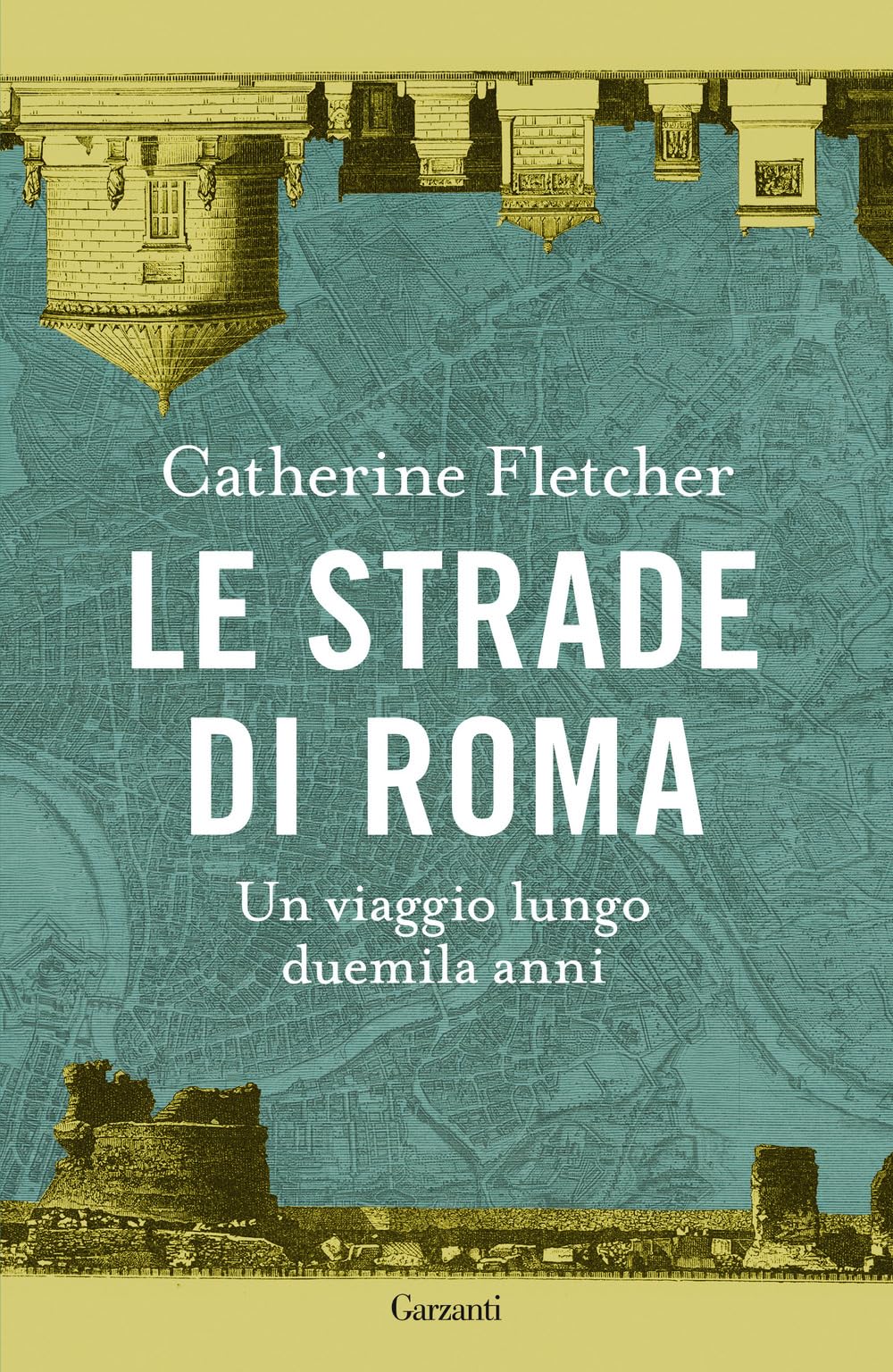 Le strade di Roma. Un viaggio lungo duemila anni Politics & History