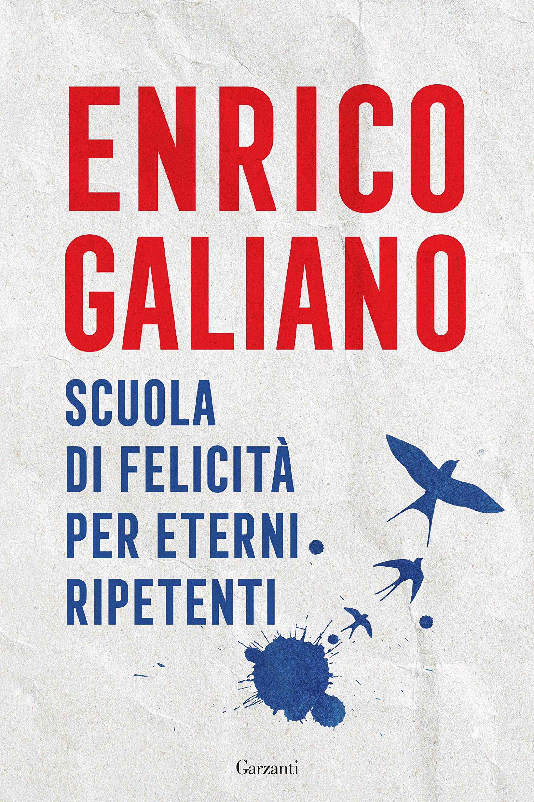 Scuola di felicità per eterni ripetenti Books
