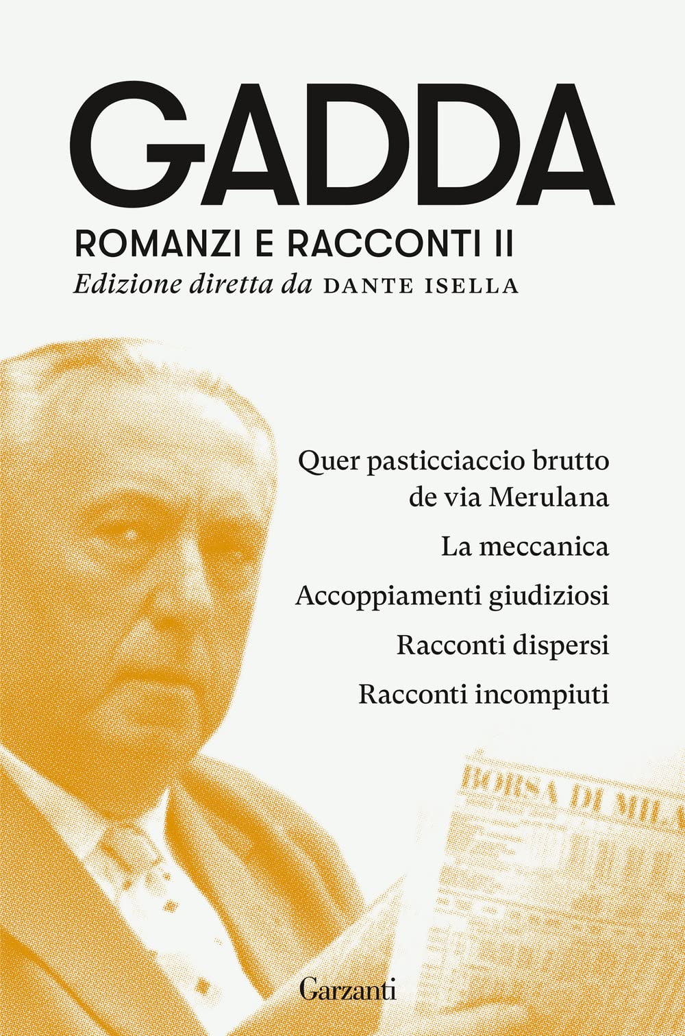 Quer pasticciaccio brutto de via Merulana-La meccanica-Accoppiamenti giudiziosi-Racconti dispersi-Racconti incompiuti Contemporary literature Books