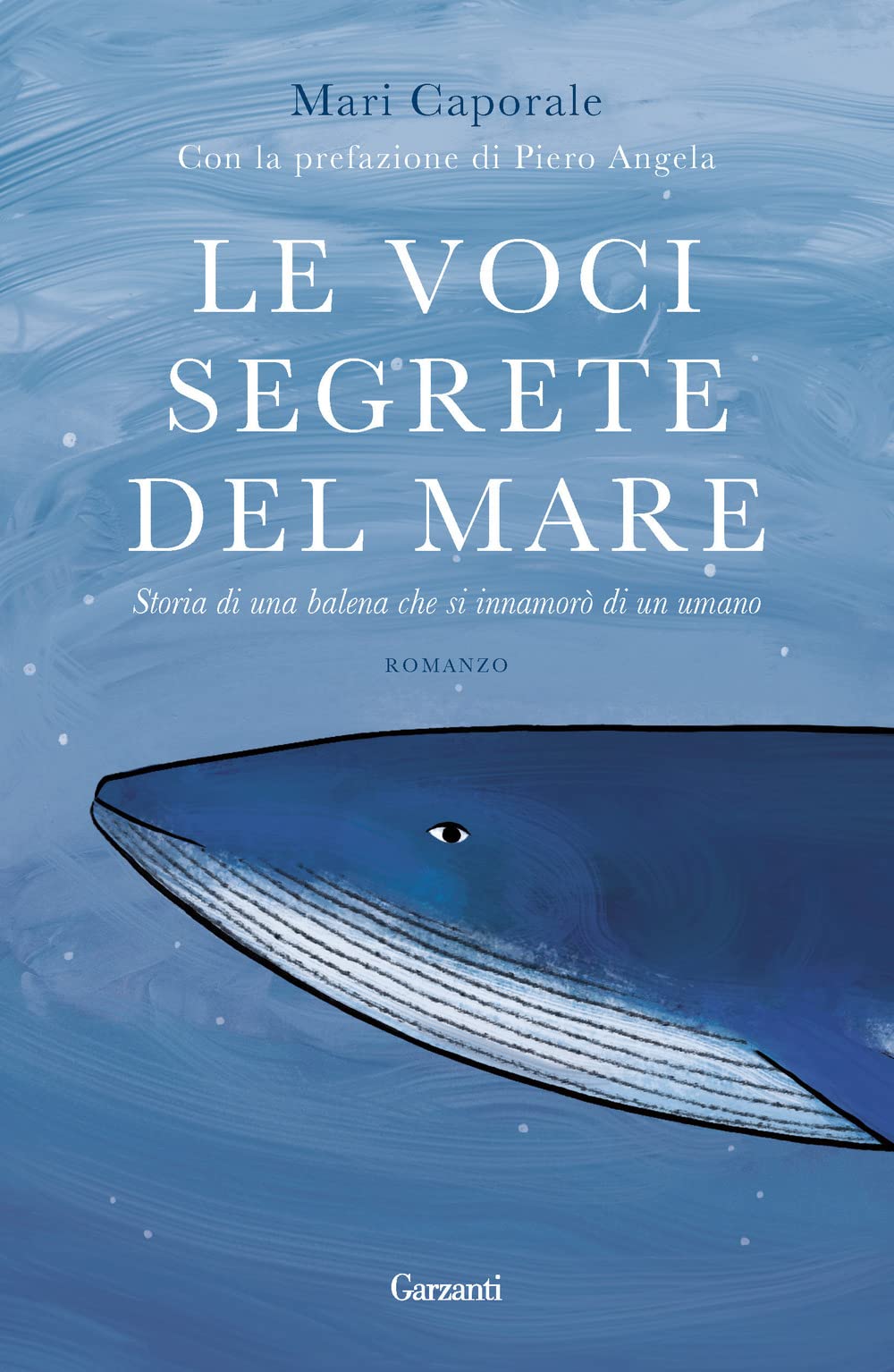 Le voci segrete del mare. Storia di una balena che si innamorò di un umano book