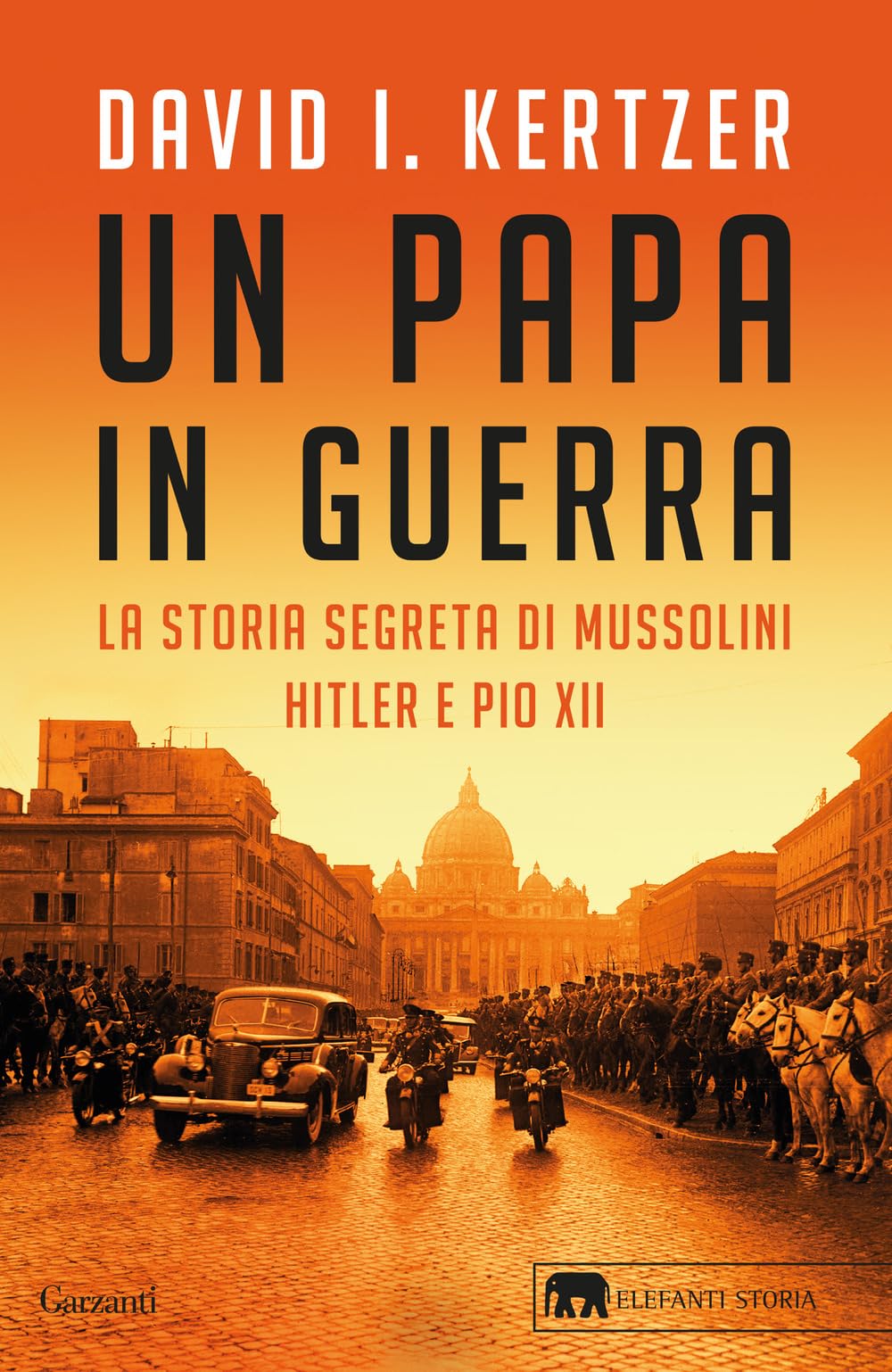 Un papa in guerra. La storia segreta di Mussolini, Hitler e Pio XII book