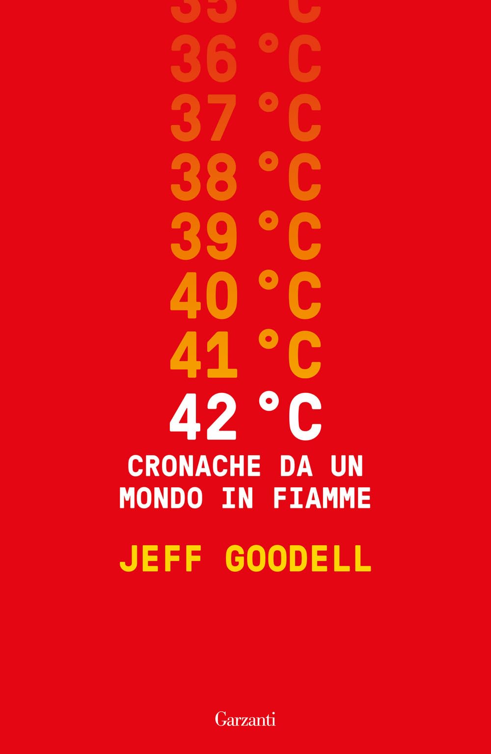 42° C. Cronache da un mondo in fiamme Geology & Geography