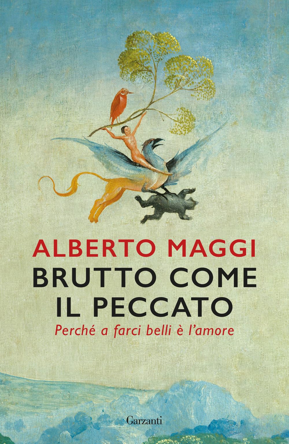 Brutto come il peccato. Perché a farci belli è l'amore (Saggi) Religion & Esotericism
