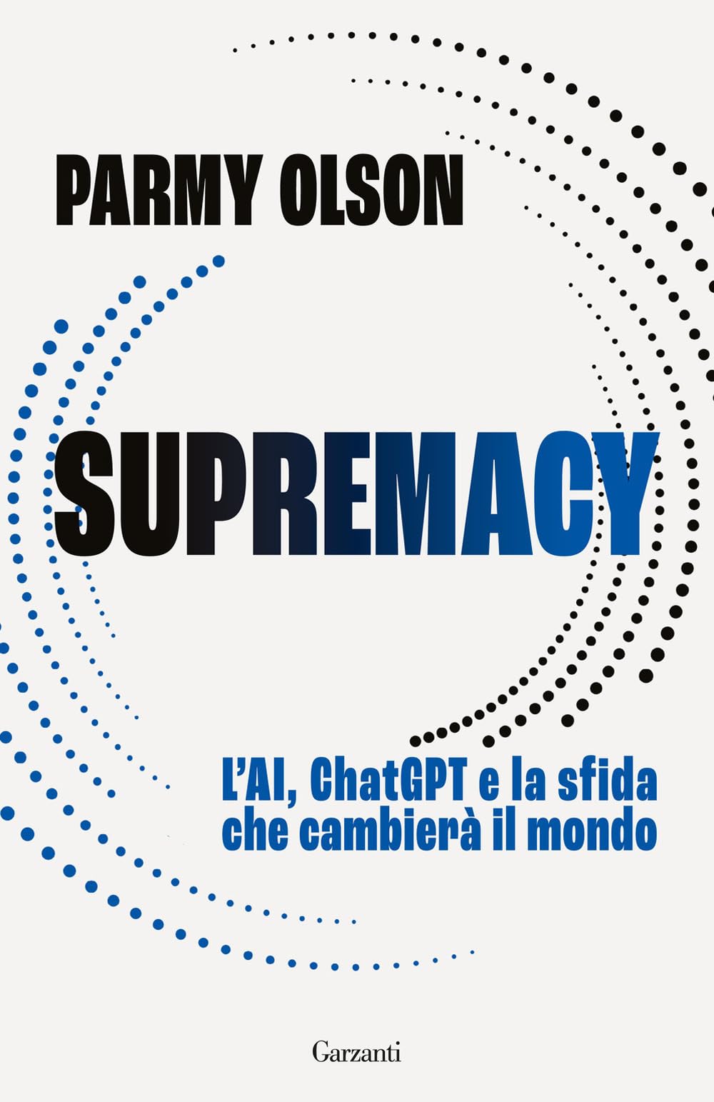 Supremacy. L'AI, ChatGPT e la sfida che cambierà il mondo book