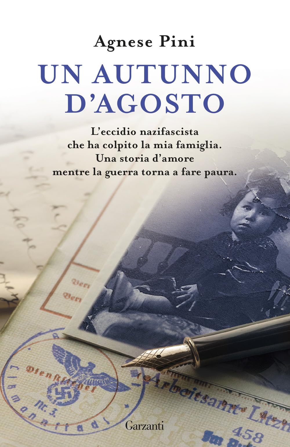 Un autunno d'agosto. L'eccidio nazifascista che ha colpito la mia famiglia. Una storia d'amore mentre la guerra torna a fare paura book