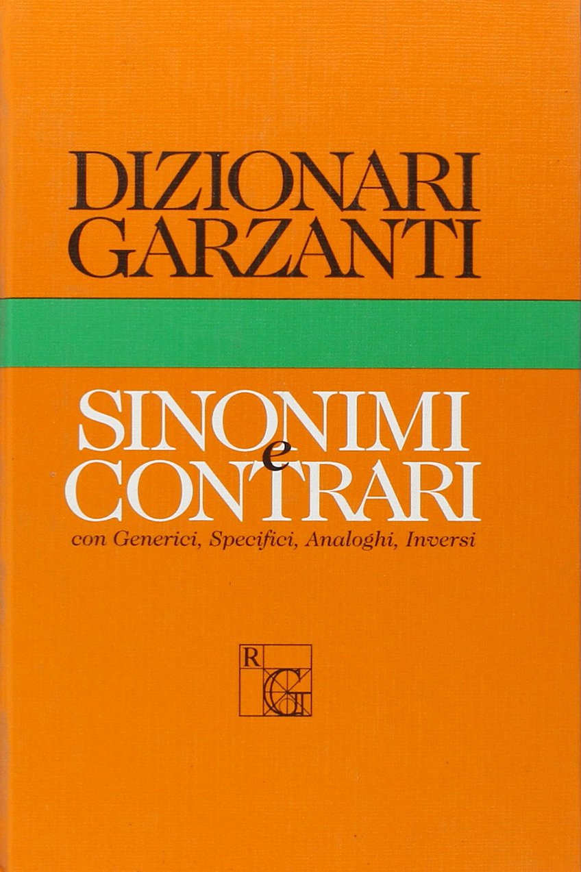 Dizionario Garzanti dei sinonimi e contrari Reference Books