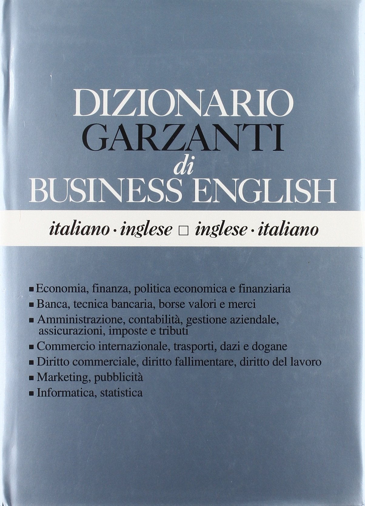 Dizionario Garzanti di business english. Italiano-inglese e inglese-italiano book