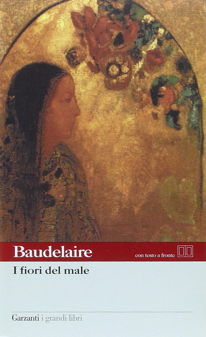 I fiori del male. Testo francese a fronte (I grandi libri, Band 115) Poetry