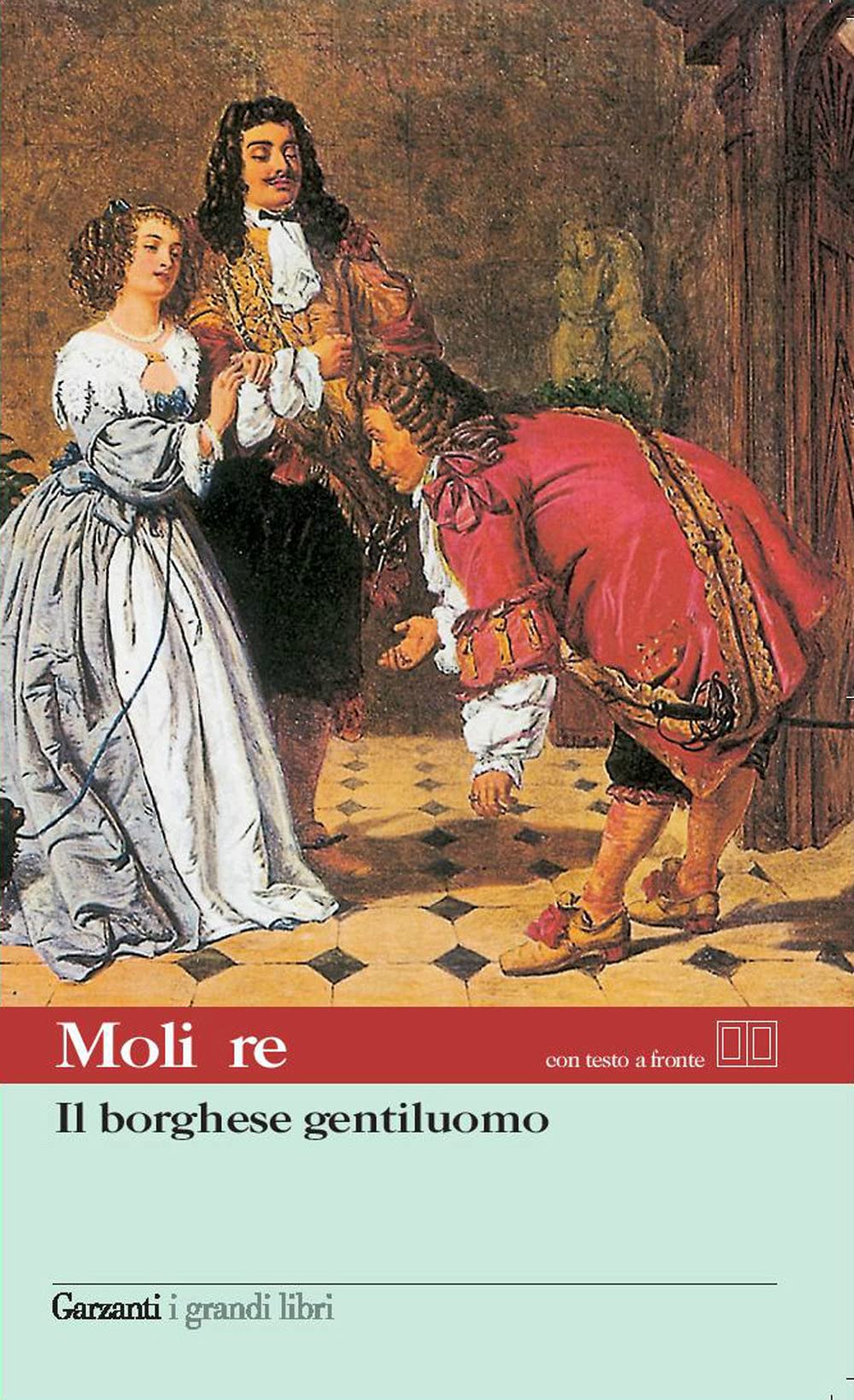 Il borghese gentiluomo. Testo francese a fronte (I grandi libri, Band 342) Drama