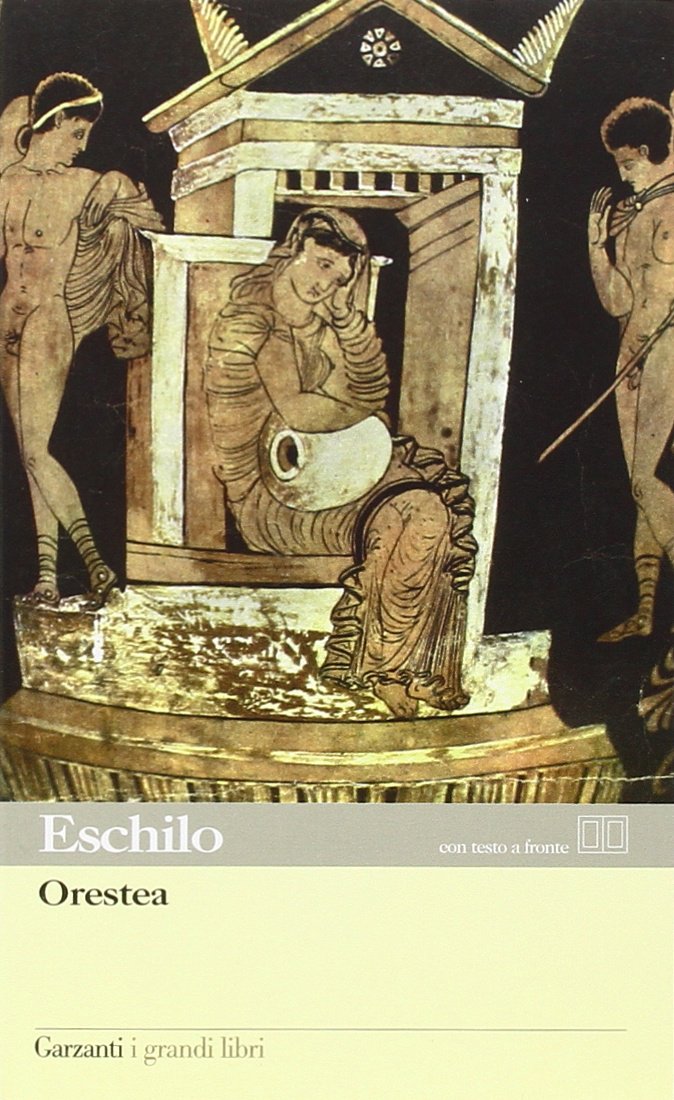 Orestea: Agamennone-Coefore-Eumenidi. Testo greco a fronte (I grandi libri, Band 384) Contemporary literature