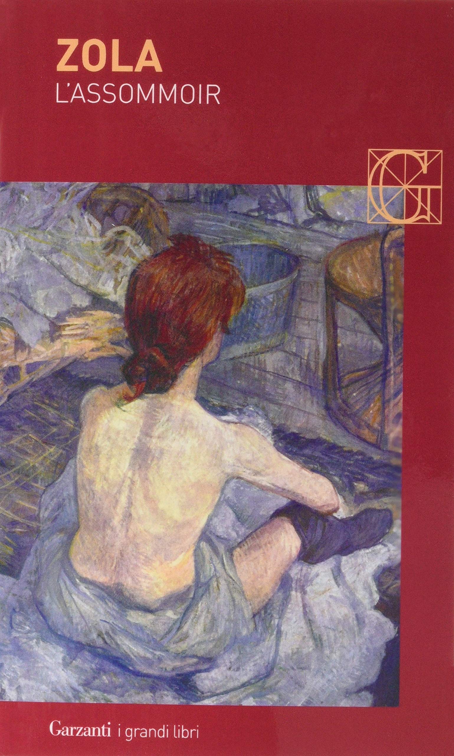 L'Assommoir (I grandi libri, Band 467) Classics