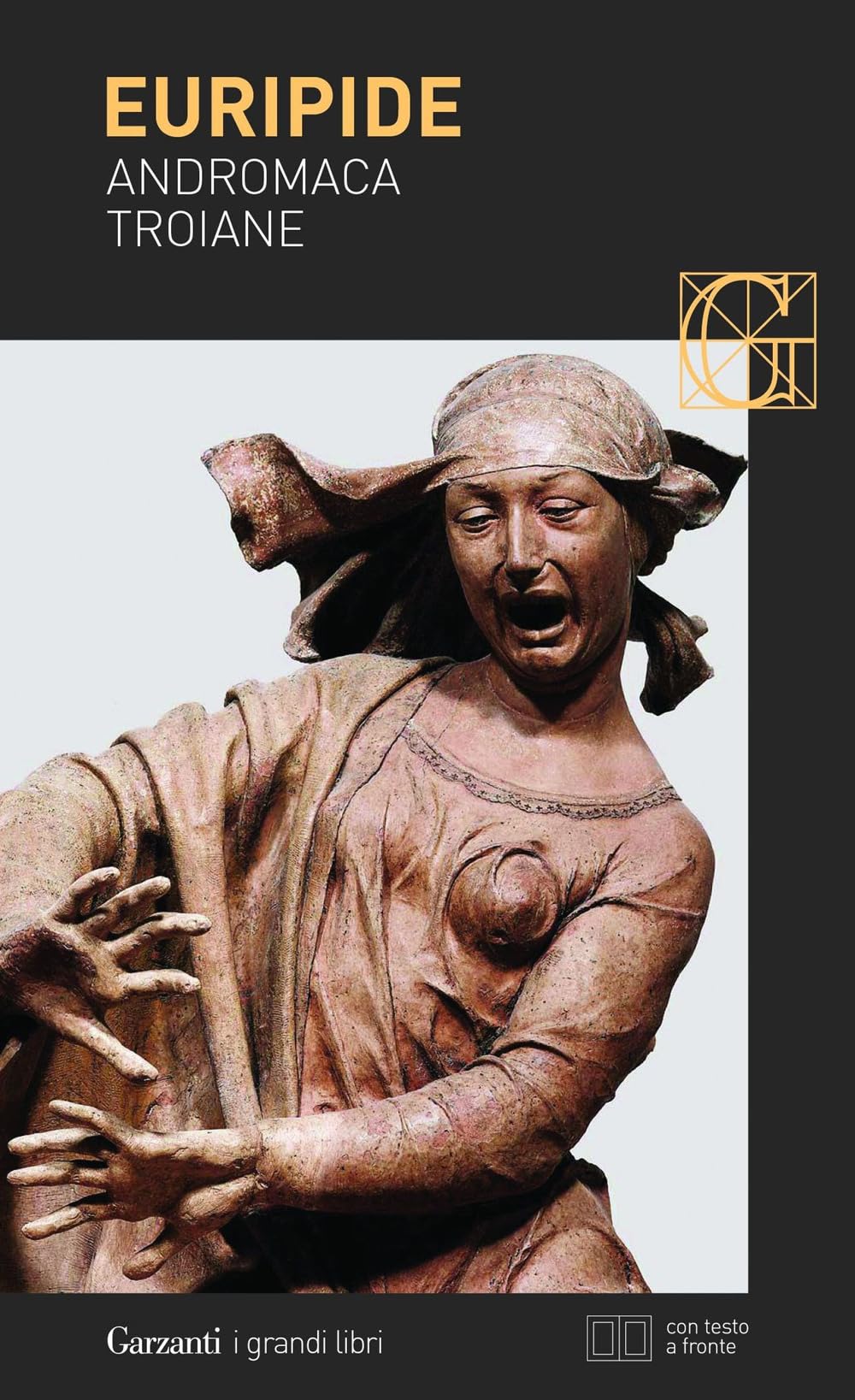 Andromaca-Troiane. Testo greco a fronte (I grandi libri, Band 485) Drama