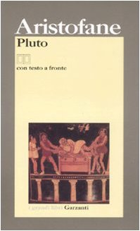 Pluto. Testo greco a fronte (I grandi libri, Band 610) Drama