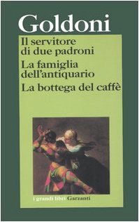 Il servitore di due padroni-La famiglia dell'antiquario-La bottega del caffè Contemporary literature