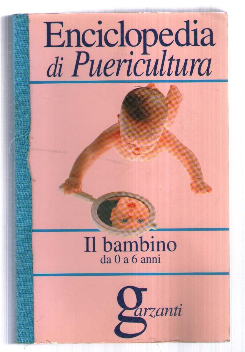 Enciclopedia di puericultura Garzanti (Le Garzantine) Parents & Children