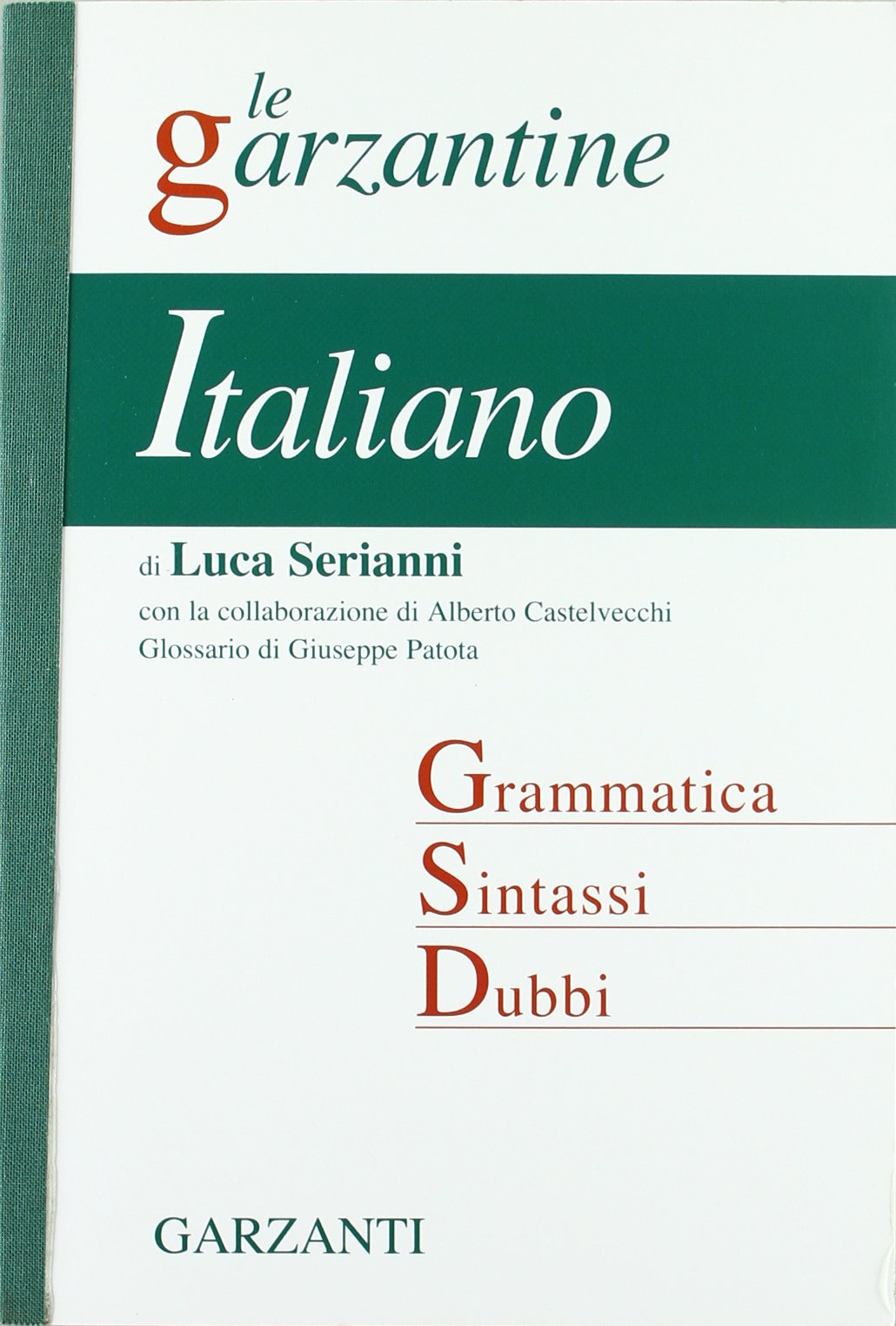 Italiano. Grammatica, sintassi, dubbi (Le Garzantine) Social Sciences