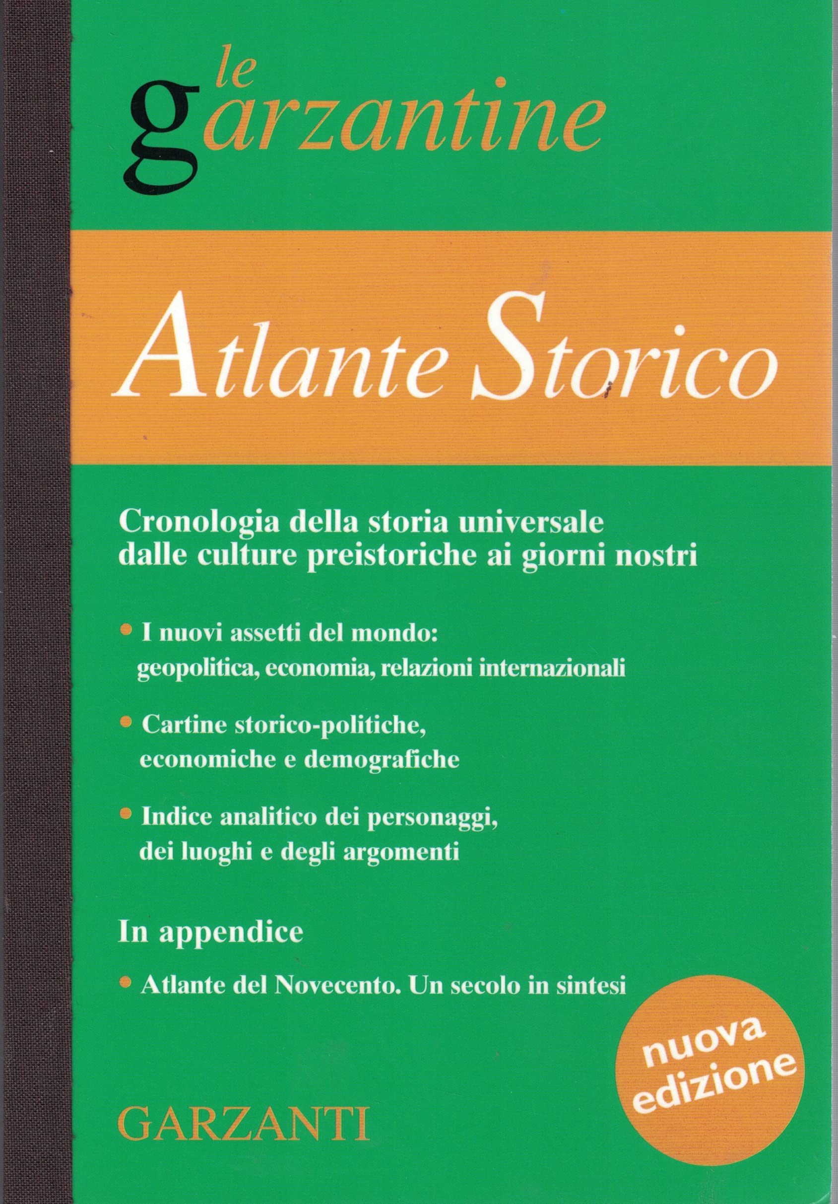 Atlante storico. Cronologia della storia universale dalle culture preistoriche ai giorni nostri Reference Books