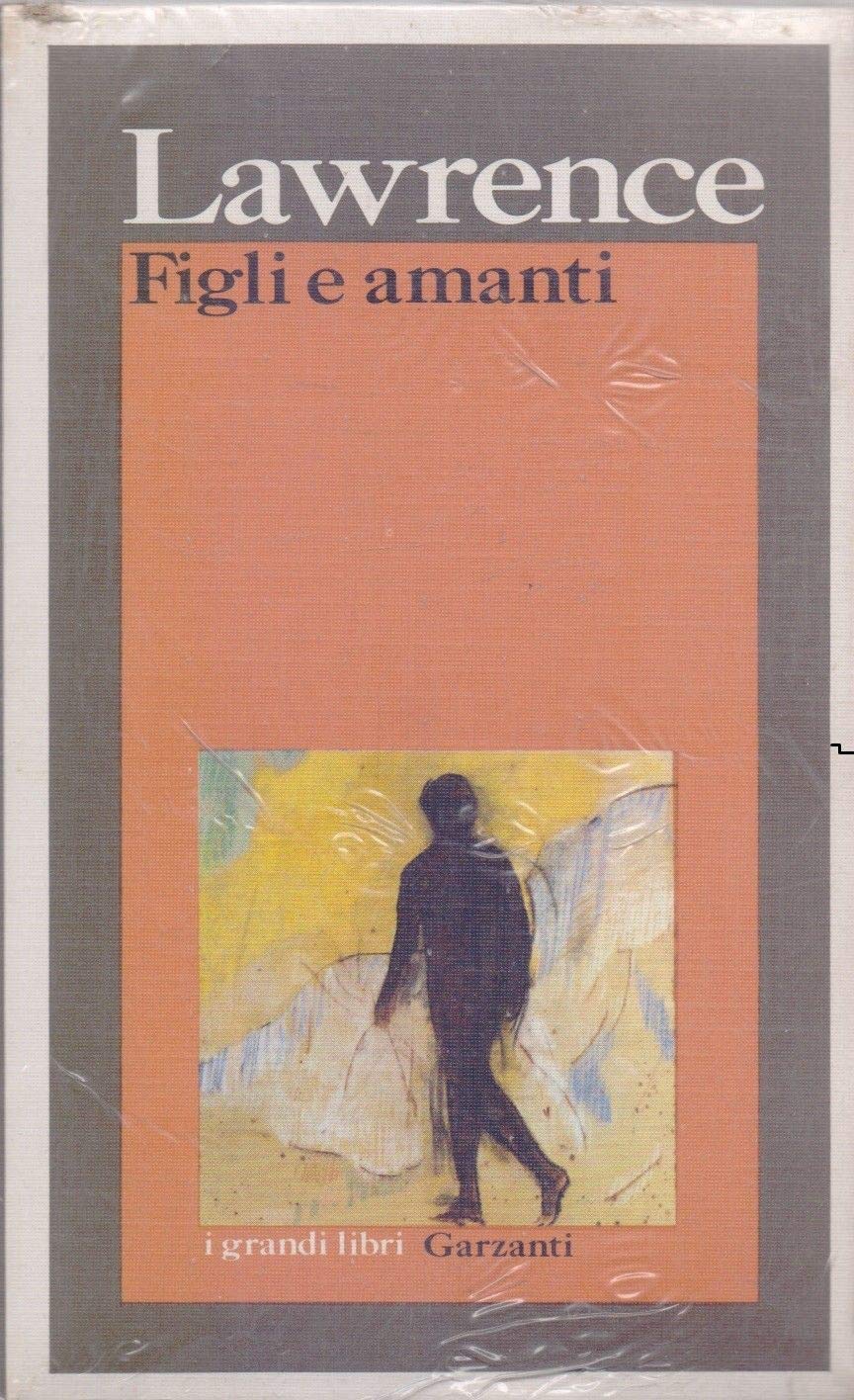 Figli e amanti (I grandi libri, Band 4) Classics