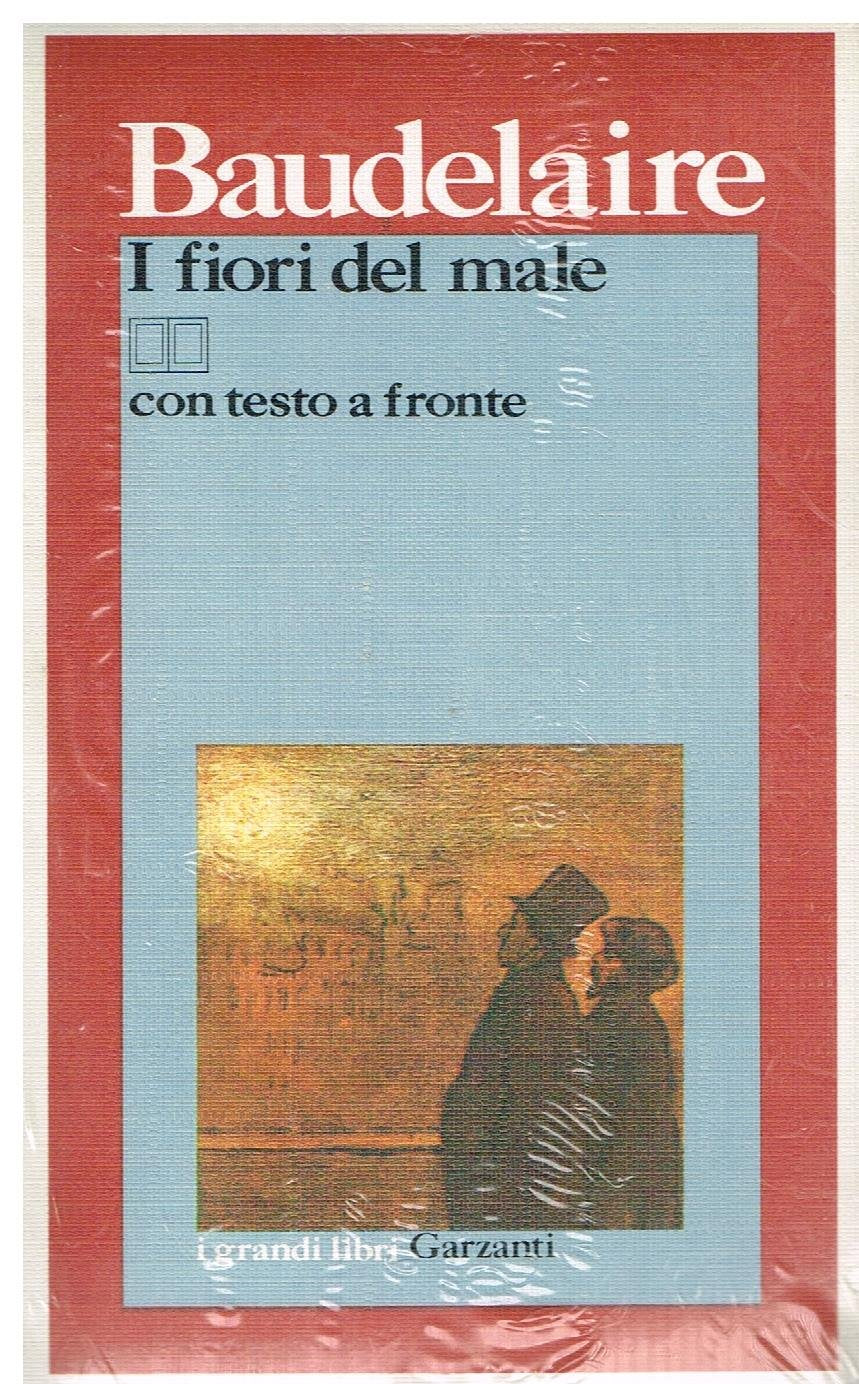 I fiori del male. Testo francese a fronte (I grandi libri, Band 115) Poetry